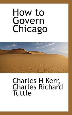 How to Govern Chicago 1113941766 Book Cover