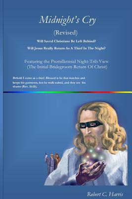 Midnight's Cry: Revised 1979313660 Book Cover