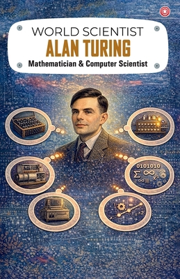 World Scientist: Alan Turing 936321320X Book Cover