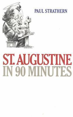 St. Augustine in 90 Minutes 1566631491 Book Cover