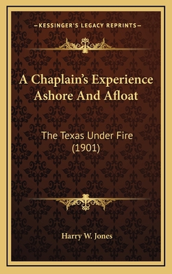 A Chaplain's Experience Ashore and Afloat: The ... 1164362259 Book Cover