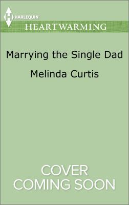 Marrying the Single Dad (A Harmony Valley Novel... 0373368135 Book Cover