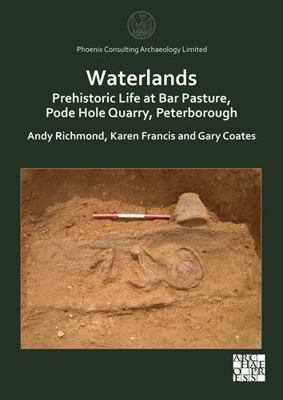 Waterlands: Prehistoric Life at Bar Pasture, Po... 1803271523 Book Cover