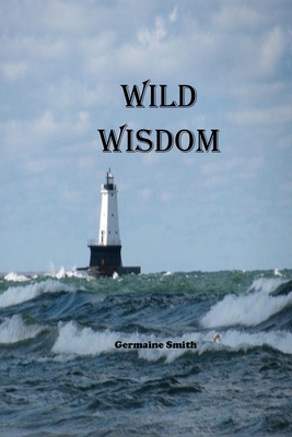 Wild Wisdom 0996042164 Book Cover