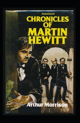 Chronicles of Martin Hewitt Annotated B08B7G5Z6N Book Cover