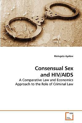 Consensual Sex and HIV/AIDS 3639228316 Book Cover