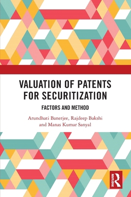 Valuation of Patents for Securitization: Factor... 1032718064 Book Cover
