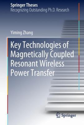 Key Technologies of Magnetically-Coupled Resona... 9811065373 Book Cover