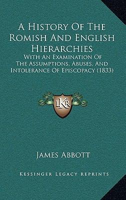 A History Of The Romish And English Hierarchies... 1165296799 Book Cover