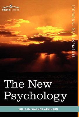The New Psychology: Its Message, Principles and... 1616403217 Book Cover