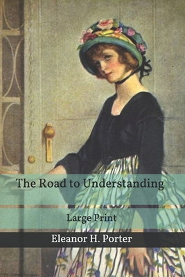 The Road to Understanding: Large Print 1653767502 Book Cover