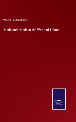 Heads and Hands in the World of Labour 3375082614 Book Cover