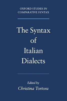 The Syntax of Italian Dialects 0195136462 Book Cover