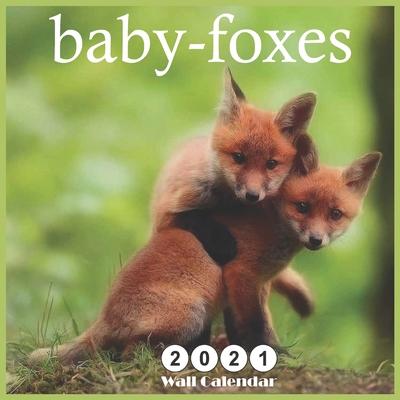 Paperback baby-foxes: 2021 Wall & Office Calendar, 12 Month Calendar Book
