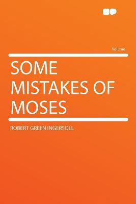 Some Mistakes of Moses 1290372942 Book Cover