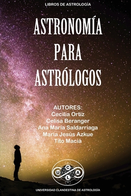 Astronomía para Astrológos [Spanish] 1088274609 Book Cover