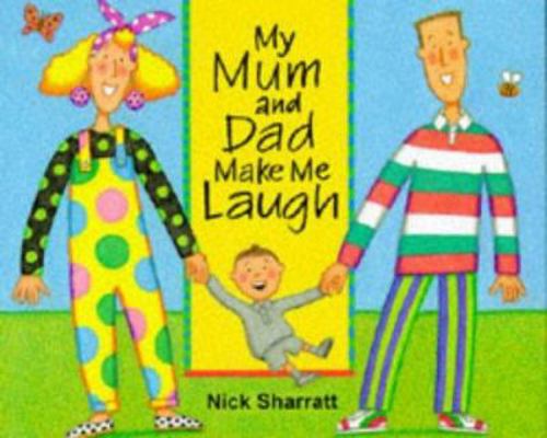 My Mum and Dad Make Me Laugh 0744526027 Book Cover