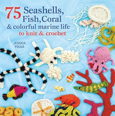 75 Seashells, Fish, Coral & Colorful Marine Lif... 1250003083 Book Cover