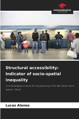 Structural accessibility: Indicator of socio-sp... 6209505627 Book Cover
