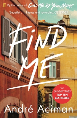 "Find Me" by Andre Aciman (paperback) 0571356508 Book Cover