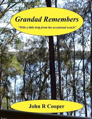 Grandad Remembers: Sometimes with the help of a... 1540711250 Book Cover