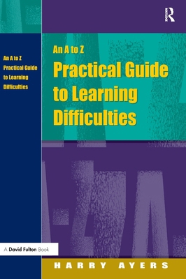 An A to Z Practical Guide to Learning Difficulties 1138156027 Book Cover