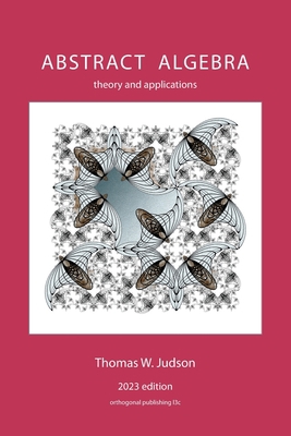 Abstract Algebra: Theory and Applications 1944325182 Book Cover