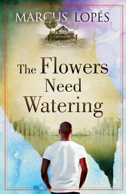The Flowers Need Watering 0995829403 Book Cover