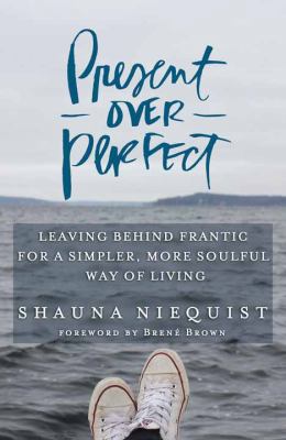 Present Over Perfect [Large Print] 1683242335 Book Cover