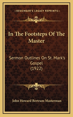 In The Footsteps Of The Master: Sermon Outlines... 1166074641 Book Cover