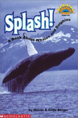 Splash! a Book about Whales and Dolphins (Level 3) 0439201667 Book Cover