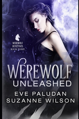 Werewolf Unleashed: A Paranormal Women's Myster... B09GJBV21X Book Cover