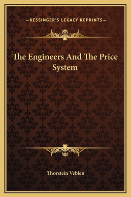 The Engineers And The Price System 1169227899 Book Cover