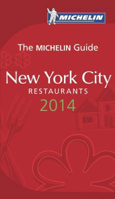MICHELIN Guide New York City 2014: Restaurants ... 2067186957 Book Cover