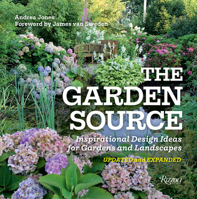 The Garden Source: Inspirational Design Ideas f... 0847870170 Book Cover