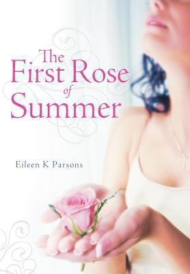 The First Rose of Summer 1449732992 Book Cover