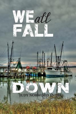 We All Fall Down 0578127067 Book Cover