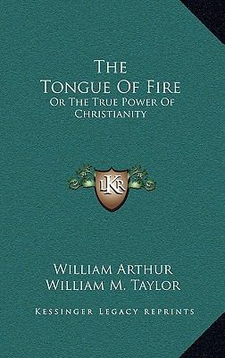 The Tongue Of Fire: Or The True Power Of Christ... 1163675865 Book Cover
