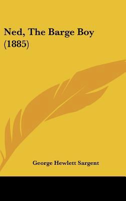 Ned, the Barge Boy (1885) 1162201177 Book Cover