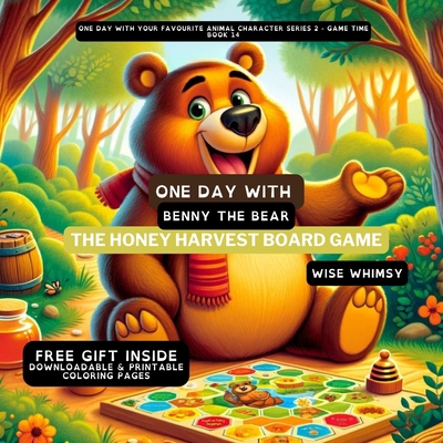 One Day With Benny the Bear: The Honey Harvest ... B0CQ9JZBK9 Book Cover