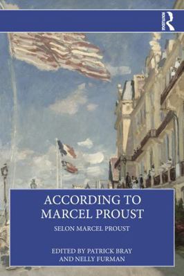 According to Marcel Proust: Selon Marcel Proust 1032941618 Book Cover