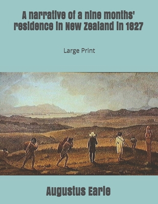 A narrative of a nine months' residence in New ... 1697350917 Book Cover