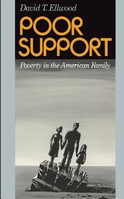 Poor Support: Poverty in the American Family B002KTQM9C Book Cover