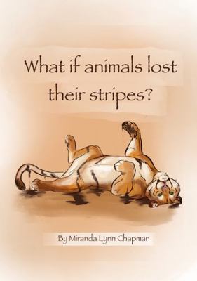 What If Animals Lost Their Stripes 0998867233 Book Cover