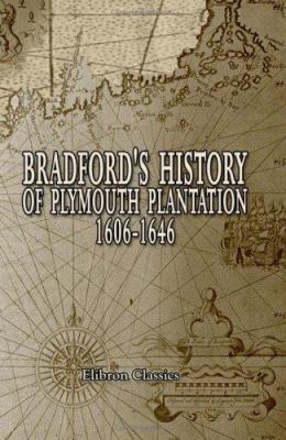 Bradford's History of Plymouth Plantation, 1606... B004IIHHHE Book Cover