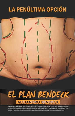 La penúltima opción EL PLAN BENDECK [Spanish] 9584896091 Book Cover