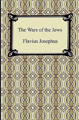 The Wars of the Jews 1420934910 Book Cover