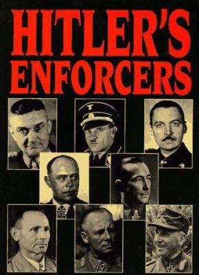 Hitler's Enforcers: Leaders of the German War M... 1854094319 Book Cover