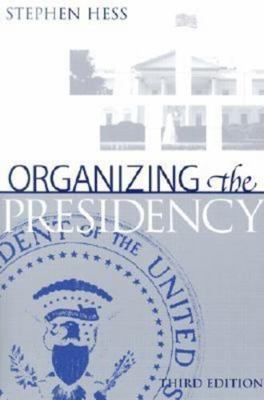 Organizing the Presidency 0815736371 Book Cover