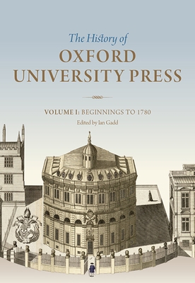 History of Oxford University Press, Volume I: B... 0199557314 Book Cover